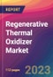 Regenerative Thermal Oxidizer (RTO) Market Size, Market Share, Application Analysis, Regional Outlook, Growth Trends, Key Players, Competitive Strategies and Forecasts- 2023 to 2031 - Product Thumbnail Image