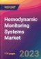 Hemodynamic Monitoring Systems Market Size, Market Share, Application Analysis, Regional Outlook, Growth Trends, Key Players, Competitive Strategies and Forecasts, 2023 to 2031 - Product Image