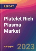 Platelet Rich Plasma (PRP) Market Size, Market Share, Application Analysis, Regional Outlook, Growth Trends, Key Players, Competitive Strategies and Forecasts, 2023 to 2031- Product Image