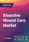 Bioactive Wound Care Market Size, Market Share, Application Analysis, Regional Outlook, Growth Trends, Key Players, Competitive Strategies and Forecasts, 2023 to 2031 - Product Image