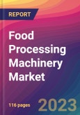 Food Processing Machinery Market Size, Market Share, Application Analysis, Regional Outlook, Growth Trends, Key Players, Competitive Strategies and Forecasts, 2023 to 2031- Product Image