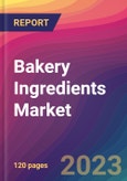 Bakery Ingredients Market Size, Market Share, Application Analysis, Regional Outlook, Growth Trends, Key Players, Competitive Strategies and Forecasts, 2023 to 2031- Product Image