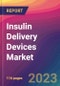 Insulin Delivery Devices Market Size, Market Share, Application Analysis, Regional Outlook, Growth Trends, Key Players, Competitive Strategies and Forecasts, 2023 to 2031 - Product Image