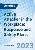 Active Attacker in the Workplace: Response and Safety Plans - Webinar (Recorded)- Product Image
