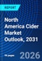 North America Cider Market Outlook, 2031 - Product Thumbnail Image