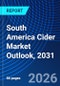 South America Cider Market Outlook, 2031 - Product Thumbnail Image