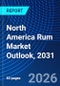 North America Rum Market Outlook, 2031 - Product Thumbnail Image