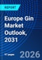 Europe Gin Market Outlook, 2031 - Product Thumbnail Image