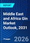 Middle East and Africa Gin Market Outlook, 2031 - Product Thumbnail Image