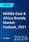 Middle East & Africa Brandy Market Outlook, 2031 - Product Thumbnail Image
