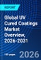 Global UV Cured Coatings Market Overview, 2026-2031 - Product Thumbnail Image