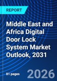 Middle East and Africa Digital Door Lock System Market Outlook, 2031- Product Image