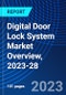 Digital Door Lock System Market Overview, 2023-28 - Product Thumbnail Image