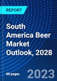 South America Beer Market Outlook, 2028- Product Image