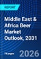 Middle East & Africa Beer Market Outlook, 2031 - Product Thumbnail Image