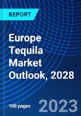 Europe Tequila Market Outlook, 2028- Product Image