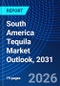 South America Tequila Market Outlook, 2031 - Product Thumbnail Image