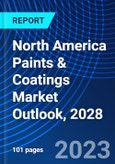 North America Paints & Coatings Market Outlook, 2028- Product Image