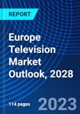 Europe Television Market Outlook, 2028- Product Image