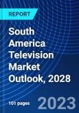 South America Television Market Outlook, 2028- Product Image