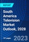 South America Television Market Outlook, 2028 - Product Thumbnail Image