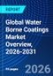Global Water Borne Coatings Market Overview, 2026-2031 - Product Thumbnail Image