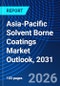 Asia-Pacific Solvent Borne Coatings Market Outlook, 2031 - Product Thumbnail Image