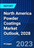 North America Powder Coatings Market Outlook, 2028- Product Image