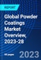 Global Powder Coatings Market Overview, 2023-28 - Product Image