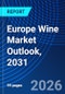 Europe Wine Market Outlook, 2031 - Product Thumbnail Image