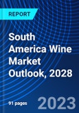 South America Wine Market Outlook, 2028- Product Image