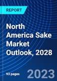North America Sake Market Outlook, 2028- Product Image
