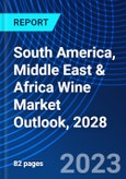 South America, Middle East & Africa Wine Market Outlook, 2028- Product Image