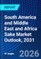 South America and Middle East and Africa Sake Market Outlook, 2031 - Product Thumbnail Image