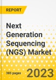 Next Generation Sequencing (NGS) Market - A Global and Regional Analysis: Focus on Offering, Company, Throughput, Technology Type, Sequencing, Application, End User, and Country Analysis - Analysis and Forecast, 2023-2033- Product Image