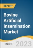 Bovine Artificial Insemination Market Size, Share & Trends Analysis Report By Solutions (Equipment & Consumables, Semen, Services), By Sector (Meat, Dairy), By Distribution Channel (Private, Public), By Region, And Segment Forecasts, 2023 - 2030- Product Image