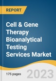 Cell & Gene Therapy Bioanalytical Testing Services Market Size, Share & Trends Analysis Report By Test Type, By Stage Of Development, By Product Type, By Indication, By Region, And Segment Forecasts, 2023 - 2030- Product Image