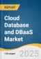 Cloud Database And DBaaS Market Size, Share & Trends Analysis Report By Database Type (NoSQL, Relational), By Component (Solution, Service), By End-use Industry, By Enterprise Size, By Deployment, By Region, And Segment Forecasts, 2023 - 2030 - Product Image