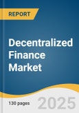 Decentralized Finance Market Size, Share & Trends Analysis Report By Component (Blockchain Technology, Smart Contracts), By Application (Payments, Stablecoins), By Region, And Segment Forecasts, 2023 - 2030- Product Image