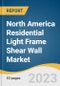 North America Residential Light Frame Shear Wall Market Size, Share & Trends Analysis Report By Type (One-sided Panel, Two-sided Panel), By Region, And Segment Forecasts, 2023 - 2030 - Product Thumbnail Image