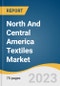 North And Central America Textiles Market Size, Share & Trends Analysis Report By Product (Covered Yarns, Natural Fibers, Polyester, Nylon), By Application, By Region, And Segment Forecasts, 2023 - 2030 - Product Image