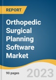 Orthopedic Surgical Planning Software Market Size, Share & Trends Analysis Report By Type (Pre-Operative, Post-Operative), By Delivery (Cloud-Based, On-premise), By End-use, By Region, And Segment Forecasts, 2023 - 2030- Product Image