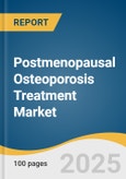 Postmenopausal Osteoporosis Treatment Market Size, Share & Trends Analysis Report by Drug Class (Branded, Generics), Type (Bisphosphates, Parathyroid Hormone Therapy), Distribution Channel, Region, with Growth Forecasts, 2025-2030- Product Image