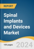 Spinal Implants and Devices Market Size, Share & Trends Analysis Report by Product (Spinal Fusion Devices, Spinal Biologics), Technology, Surgery Type, Procedure Type, Region, and Segment Forecasts, 2024-2030- Product Image