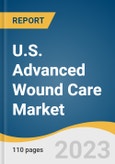 U.S. Advanced Wound Care Market Size, Share & Trends Analysis Report By Product (Moist, Antimicrobial, Active), By Application (Chronic, Acute), By End-use (Hospitals, Specialty Clinics), By Region, And Segment Forecasts, 2023 - 2030- Product Image