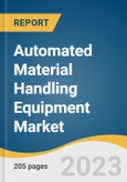 Automated Material Handling Equipment Market Size, Share & Trends Analysis Report By Product (Robots, AGV, WMS), By Vertical (Aviation, E-commerce), By System Type (Unit Load, Bulk Load), By Region, And Segment Forecasts, 2023 - 2030- Product Image