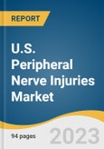 U.S. Peripheral Nerve Injuries Market Size, Share & Trends Analysis By Products/Therapies (Nerve Grafting, Biomaterial), By Surgery (Direct Nerve Repair, Nerve Grafting), By Application, By End-use, And Segment Forecasts, 2023 - 2030- Product Image