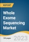 Whole Exome Sequencing Market Size, Share & Trends Analysis Report By Product (Instruments, Consumables, Services), By Technology, By Workflow, By Application, By End-use, By Region, And Segment Forecasts, 2023 - 2030 - Product Image