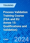 Process Validation Training Course (FDA and EU Annex 15: Qualifications and Validation) (Recorded)- Product Image
