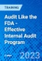 Audit Like the FDA - Effective Internal Audit Program (Recorded) - Product Image
